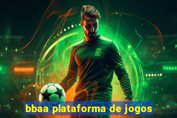 bbaa plataforma de jogos